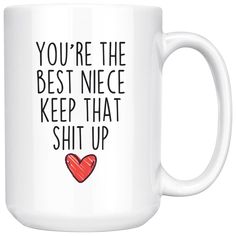 Gifts for Niece You're The Best Niece Keep That Shit Up Coffee Mug Niece Gifts— High Gloss & Premium White Finish— Dishwasher & Microwave Safe— Double-Sided Print— 11 oz or 15 oz Option (Dimensions Vary By Size)11oz Mug— 3.7″H x 3.7″W x 3.2″D— 10.2″ Circumference 15oz Mug— 4.5″H x 4.5″W x 3.4″D— 10.75″ Circumference Funny Sister Gifts, Bday Gifts For Him, Funny Sister, Surprise Gifts For Him, Thoughtful Gifts For Him, Romantic Gifts For Him, Funny Mothers Day Gifts, Niece Gifts, Diy Gifts For Him