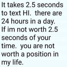 the text reads it takes 2 5 seconds to text hl there are 24 hours in a day if i'm not worth