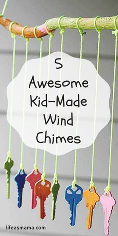 the words 5 awesome kid - made wind chimes hanging from strings