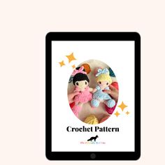 a tablet with the text crochet pattern on it next to an image of two dolls