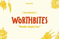 an orange and yellow typeface with the words worthbits written on it, surrounded by