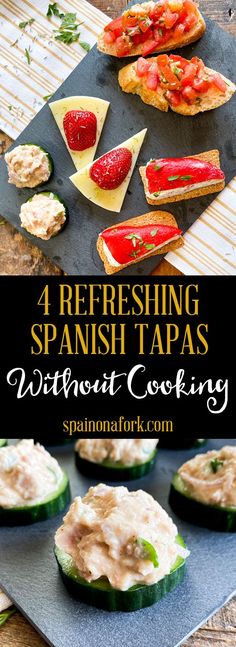 four different types of spanish tapas with text overlay that reads 4 refreshing spanish tapas without cooking