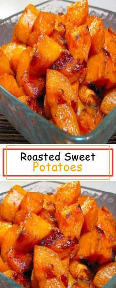 roasted sweet potatoes in a glass dish with the words roasted sweet potatoes above it and below