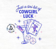 a t - shirt that says just a trini bit of cowgirl luck with playing cards and a martini