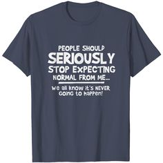 Deniuhop People Should Seriously Stop Expecting Normal From Me Funny Sarcastic T-shirt For Women Sarcastic Christmas, Swimming Quotes, Shirt Sayings, Party Funny, Vneck Tshirt Women, Sarcastic Humor, T Shirts With Sayings, Funny Shirt, Funny T