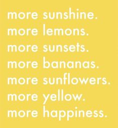 a yellow poster with the words more sunshine, more lemons