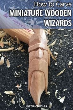 how to carved miniature wooden wizard's wands with instructions for making them out of wood