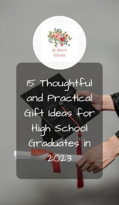 a person holding a graduation cap with the words 15 thoughtful and practical gift ideas for high school graduates in 2013