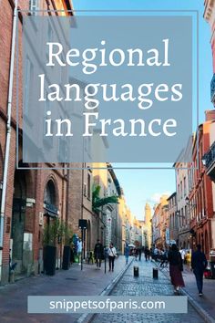 people walking down an alleyway in france with the words regional languages in france overlaid