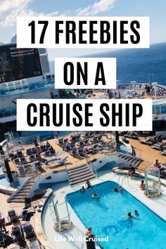 a cruise ship swimming pool with the words 17 freebies on a cruise ship