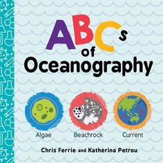 Kids Book | ABC's of Oceanography - Books and Activities - Poshinate Kiddos Baby & Kids Store - Front cover of book University Series, Kids Bookshelf, Board Books For Babies, Oceanography, Oceans Of The World, Marine Biology, Board Book, Basic Concepts, Online Bookstore