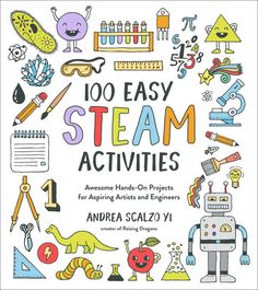 the book cover for 100 easy steam activities