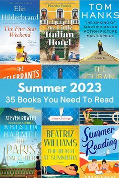 Collage of 9 book images with overlay reading "Summer 2023 35 Books You Need To Read". Books To Read Summer 2023, Summer Books 2023, Best Summer Reads 2023, Good Reads 2023, Best Beach Reads 2023, Summer Reads 2023, Popular Books To Read 2023, Beach Reads 2023, Books To Read Summer