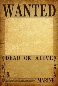 an old wanted dead or alive poster with the words,'wanted dead or alive '