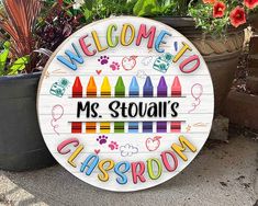 a sign that says welcome to ms stowall's classroom with crayons on it