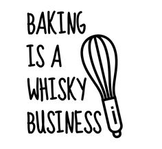 the words baking is a whisk business on a white background