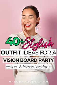 a woman with her eyes closed and the words 40 + stylish outfit ideas for a vision board party casual & formal options