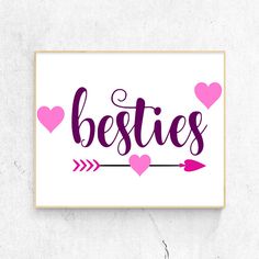 a print with the words besties and hearts in pink, on a white background