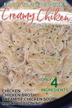 an easy slow cooker creamy chicken recipe is shown in the bowl with instructions for how to make it