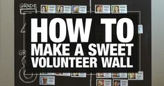 a black and white poster with the words how to make a sweet volunteer wall on it