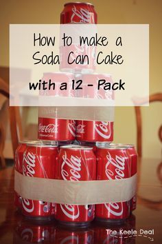 how to make a soda can cake with a 12 - pack