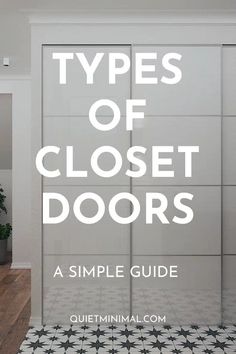 an open closet door with the words types of closet doors written in white on it