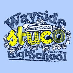 the words, wayside student council and high school are shown in this t - shirt