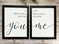 two framed art pieces with the words you belong and i belong, one being with you