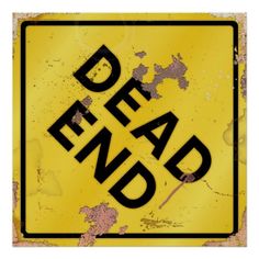 a yellow sign with the words dead on it