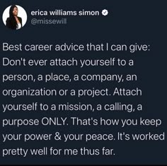 an image of a twitter post with the caption'best career advice that i can give don't ever attach yourself to a person, a company, an organization or project,