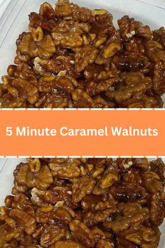 three different pictures of walnuts with the words 5 minute caramel walnuts