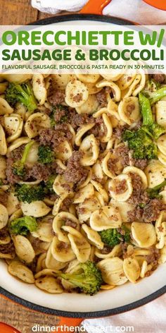 broccoli, sausage and pasta in a skillet with the title overlay reads orecchilette w / sausage & broccoli