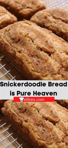 a close up of some food on a rack with words above it that reads, snickkerdoodle bread is pure heaven