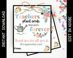 teacher's plant seeds that grow forever thank you for all you do