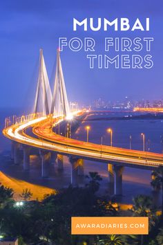 the mumbai bridge with text overlaying it that reads mumbai for first timers