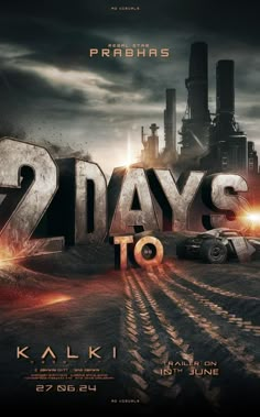 the movie poster for 2 days to kalki is shown in front of an industrial background