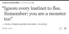 a tweet that reads, i ignore every distinct to fee, remember you are a monster too