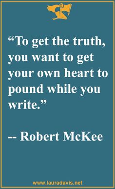 robert mcke quote about to get the truth, you want to get your own heart to