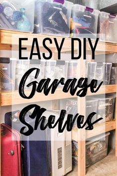 the words easy diy garage shelves are in front of an image of suitcases