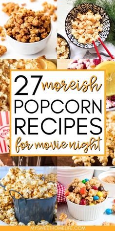 popcorn recipe collage with text overlay that reads, 27 moreish popcorn recipes for movie night