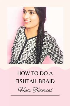 How To Do A Fishtail Braid Easy Hair Tutorial. Step By Step Fishtail Braid Hairstyle Tutorial for medium to long hair #fishtailbraid #hairstyles How Do You Do A Fishtail Braid, Easy Side Fishtail Braid, Fishtail Plait Tutorial, Fishtale Braid Tut