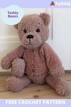 a teddy bear sitting on the floor with text overlay reading teddy bears free crochet pattern