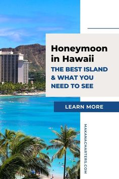 the best island and what you need to see learn more about honeymoon in hawaii, including tips on how to get there