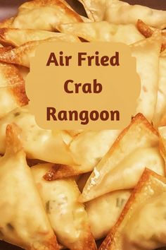 an air fried crab rangoon is shown with the words, air fried crab rangoon