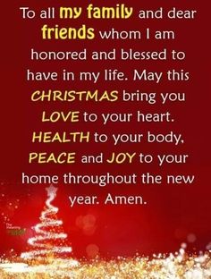 a christmas card with the words, to all my family and dear friends whom i am honored