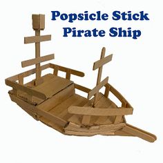 a wooden pirate ship made out of wood planks with the words popsicle stick pirate ship on it