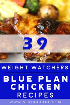 blue plate with chicken and vegetables on it that says 39 weight watchers'blue plan recipes