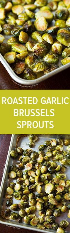 roasted garlic brussel sprouts in a baking pan with text overlay