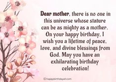 a birthday card with flowers and the words dear mother, there is no one in this universe whose statute can be mighty as a