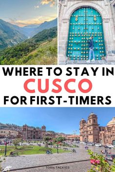 the entrance to cusco with text overlay that reads where to stay in cusco for first - timers